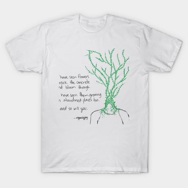 Slowly Blooming T-Shirt by rayanistyping